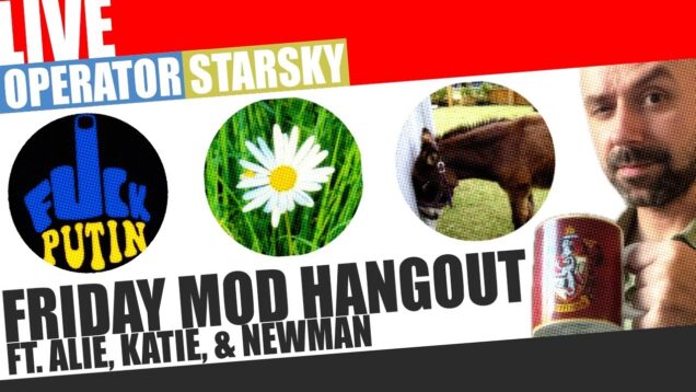 Friday Night Hangout with Channel Moderators & Operator Starsky