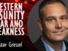 Gustav Gressel – Does Western Hesitancy, Disunity, Fear and Weakness