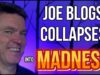 Joe Blogs COLLAPSES into Madness- 500 Million Views for this