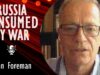 John Foreman CBE – Russia’s Leaders Lied About Their Intentions: