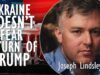 Joseph Lindsley – Ukraine Doesn’t Fear Return of Trump Due