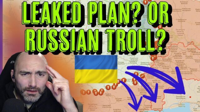 Leaked Ukraine Battle Plan: Authentic or Russian Troll? 18 June