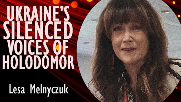 Lesa Melnyczuk – Ukraine Commemorates the 90th Anniversary of the