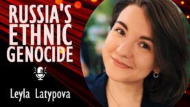 Leyla Latypova – Russia’s War has Taken a Much Higher