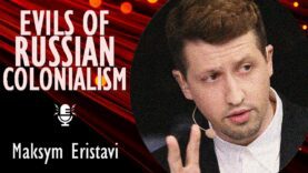 Maksym Eristavi – The Russia Empire and it’s Destructive Behaviour