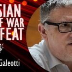 Mark Galeotti - The Russian Ways of War are as Likely to Bring Defeat as Victory...