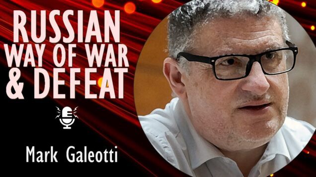 Mark Galeotti – The Russian Ways of War are as