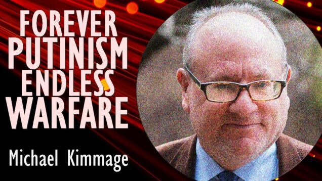 Michael Kimmage – Putin’s War in Ukraine Ushers in a