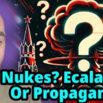 Nukes? Escalation? WW3?! Its Putin Propaganda!