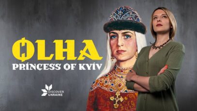 PRINCESS OLHA OF KYIV. DISCOVER UKRAINE!