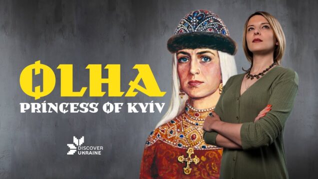 PRINCESS OLHA OF KYIV. DISCOVER UKRAINE!