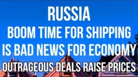 RUSSIA – BOOM TIME For Shipping is BAD NEWS for