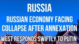 RUSSIA Economy Faces COLLAPSE After Annexation of Ukrainian Land as
