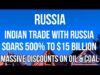 RUSSIA – INDIA Increases RUSSIAN IMPORTS by 500% & Buys