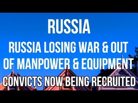 RUSSIA LOSING War & Out of Manpower & Equipment as