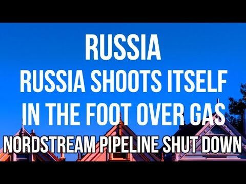RUSSIA Shoots Itself in the Foot as NORDSTREAM 1 Pipeline