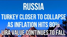 RUSSIA – TURKEY Moves Closer to COLLAPSE as INFLATION Hits