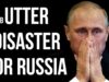 RUSSIA – (b)Utter Disaster