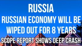RUSSIAN Economy Will Be WIPED OUT for 8 YEARS –