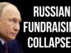 RUSSIAN Fundraising Collapses