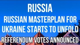 RUSSIAN MASTERPLAN for Ukraine Unfolds as Russia Announces VOTE to