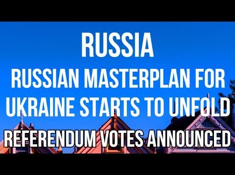 RUSSIAN MASTERPLAN for Ukraine Unfolds as Russia Announces VOTE to