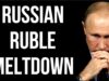 RUSSIAN Ruble Meltdown