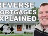 Reverse Mortgages Explained – Are They Worth It?