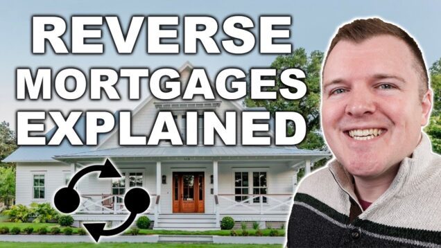 Reverse Mortgages Explained – Are They Worth It?
