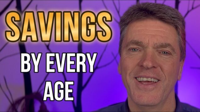 SAVINGS – How Much You Need by Every Age