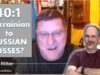 Scott Ritter Claims Ukrainian To Russian Losses are 40 to