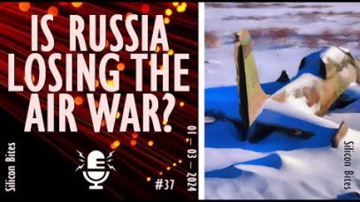 Silicon Bites – #37 – Russia’s Aircraft Losses Increase Dramatically