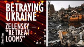 Silicon Bites 39 – Zelensky Warns Allies that Without Munitions