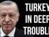 TURKEY in Deep Trouble