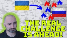 Ukraine Continues to Advance, But the Real Fight Comes Later!