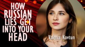 Valeria Kovtun – UnpackingTechniques Russia used to Implant its Lies