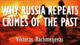 Viktoras Bachmetjevas – In Absence of Contrition and Punishment for