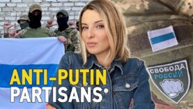 WHO ARE ANTI-PUTIN PARTISANS? FREEDOM OF RUSSIA LEGION & VOLUNTEER
