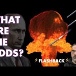 WILL ATTACKS ON RUSSIAN SOIL LEAD TO NUCLEAR WAR?: [Flashback]