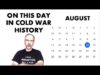 What Happened on August 16th in Cold War History?