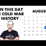 What Happened on August 16th in Cold War History?