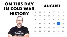 What Happened on August 16th in Cold War History?