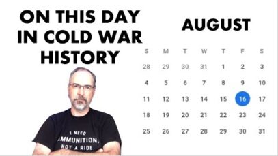 What Happened on August 16th in Cold War History?