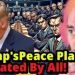 Why Everyone (but Putin) HATES Trumps Peace Plan!