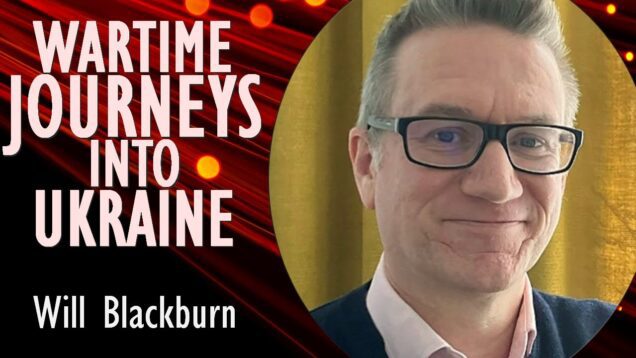 Will Blackburn – Delivering Essential Aid to Ukraine in its