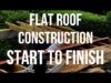 Flat Roof Construction Start to Finish – Steel Beam, Rafters,