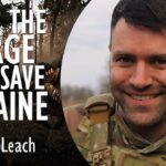 Kevin Leach - The Surge Can Save Ukraine But There is Little Time Left for...