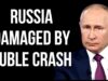 RUSSIA Damaged by Ruble Crash