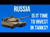 RUSSIA – Is It Time to Invest in TANKS? Who