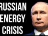 RUSSIAN Energy Crisis
